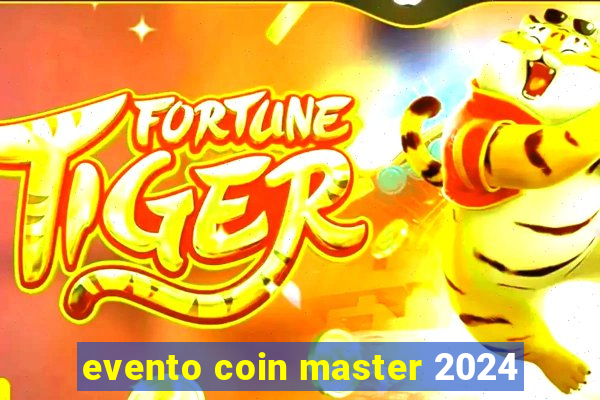 evento coin master 2024